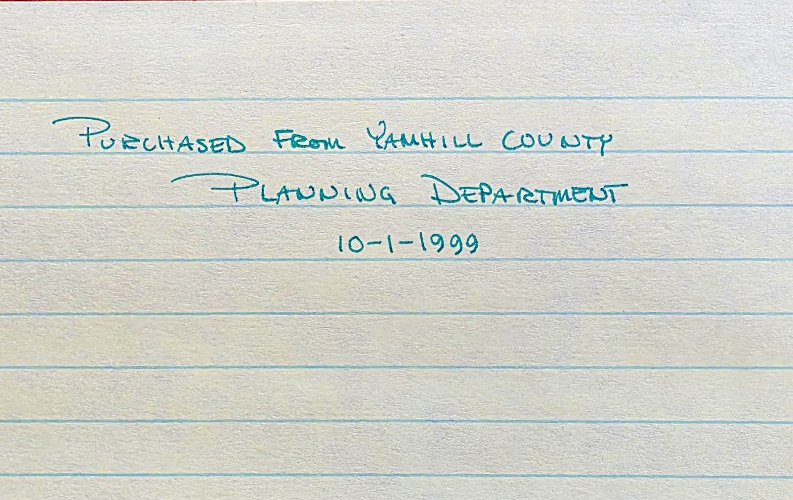 Lined index card handwritten in green ink: Purchased from Yamhill County Planning Department, 10-1-1999